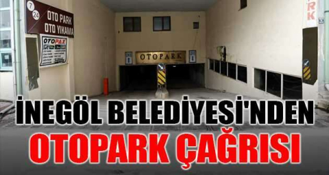 İnegöl Belediyesi'nden otopark çağrısı