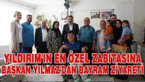 Yıldırım'ın en özel zabıtasına başkan Yılmaz'dan bayram ziyareti
