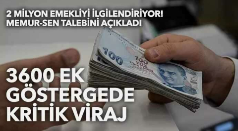 3600 ek gösterge için Memur-Sen’in talebi belli oldu: 2 milyon memur emeklisi…