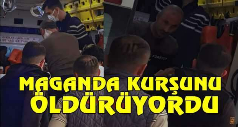 Maganda kurşunu öldürüyordu