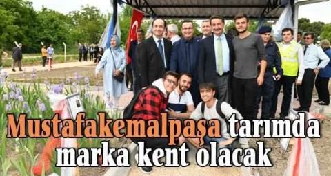 Mustafakemalpaşa tarımda marka kent olacak