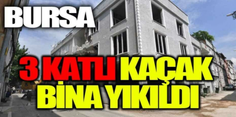 3 katlı kaçak bina yıkıldı