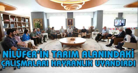 Nilüfer’in tarım alanındaki çalışmaları hayranlık uyandırdı