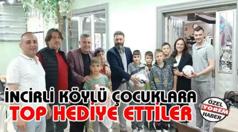 İncirli köylü çocuklara top hediye ettiler