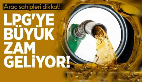 Araç sahipleri dikkat! LPG'ye zam! Fiyatlar bu geceden itibaren...