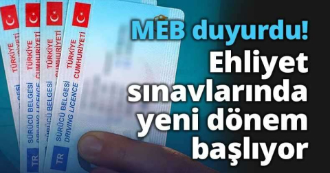 Ehliyet sınavında yeni dönem! MEB duyurdu!