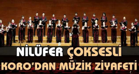 Nilüfer Çoksesli Koro’dan müzik ziyafeti
