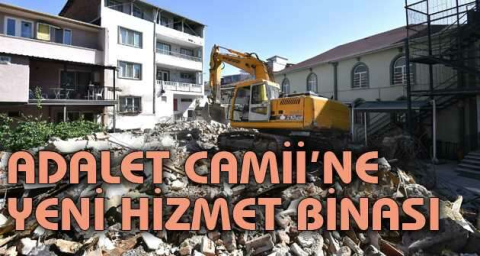 Adalet Camii’ne yeni hizmet binası