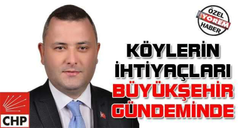 Köylerin ihtiyaçları Büyükşehir gündeminde