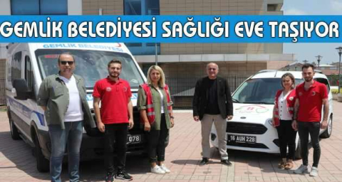 Gemlik Belediyesi sağlığı eve taşıyor