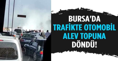 Bursa'da otomobil alev topuna döndü