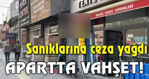 Aparttaki cinayet saniye saniye kameraya yansımıştı, sanıklarına ceza yağdı