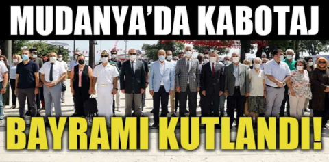 Mudanya’da Kabotaj Bayramı coşkusu