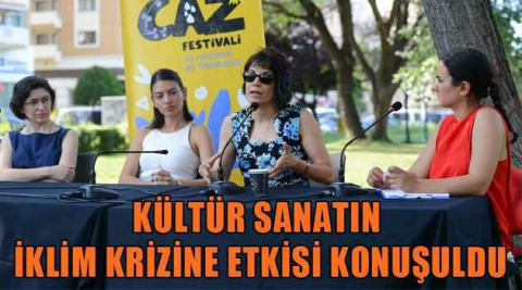 Kültür sanatın iklim krizine etkisi konuşuldu
