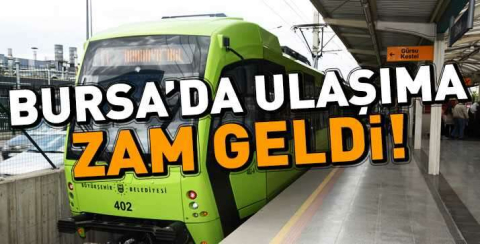 Bursa'da ulaşıma zam