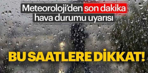 Meteorolojiden Bursa için son dakika uyarısı