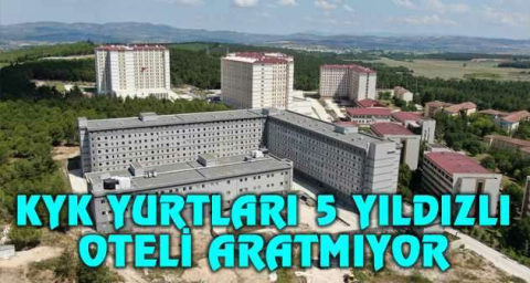 KYK yurtları 5 yıldızlı oteli aratmıyor