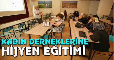 Kadın derneklerine hijyen eğitimi