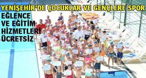 Yenişehir’de çocuklar ve gençlere spor, eğlence ve eğitim hizmetleri ücretsiz