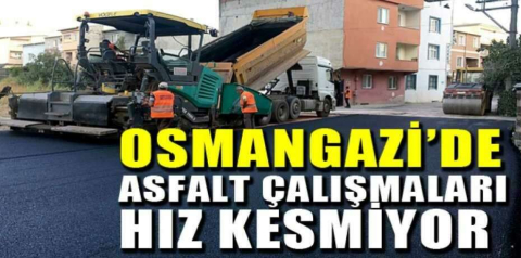 Osmangazi’de asfalt mesaisi hız kesmiyor