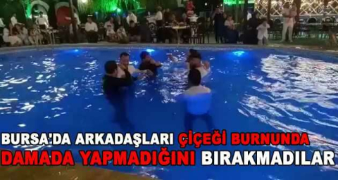 Damadı havuza attılar, suda çiftetelli oynadılar