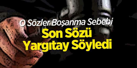 O söz, boşanma sebebi sayıldı