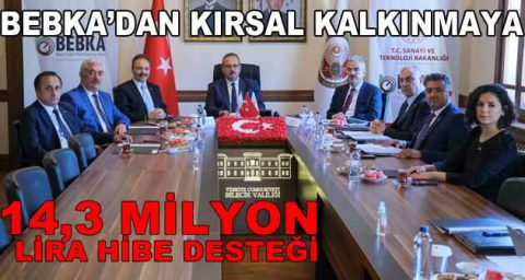 BEBKA’dan kırsal kalkınmaya 14,3 milyon lira hibe desteği