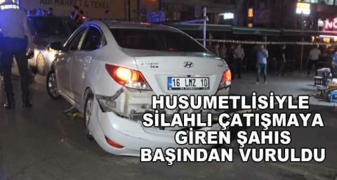 Husumetlisini vurmak isterken kendi başından vuruldu