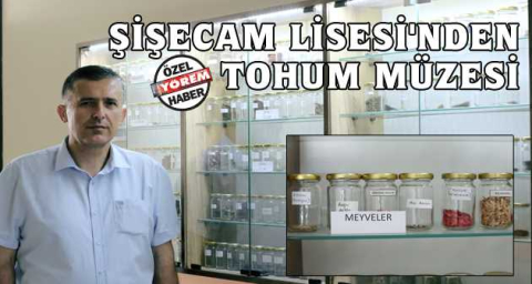 ŞİŞECAM  LİSESİ'NDEN TOHUM MÜZESİ