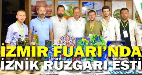 İzmir Fuarı’nda İznik rüzgarı esti