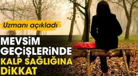 Mevsim geçişlerinde kalp sağlığına dikkat