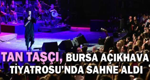 Tan Taşçı’ya Bursa’da şaşırtan hediye