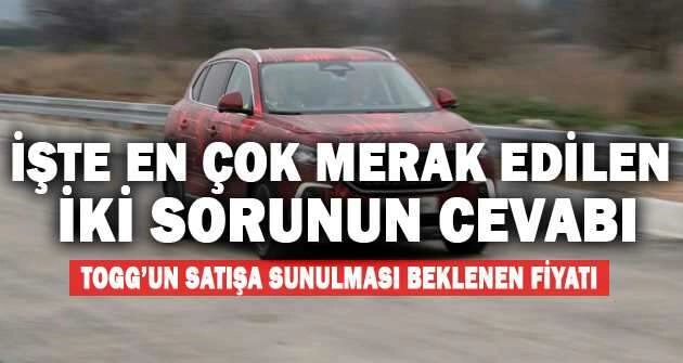 İşte TOGG’un satışa sunulması beklenen fiyatı