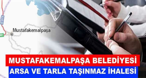 Mustafakemalpaşa Belediyesi 118 adet taşınmazı ihale usulü ile satacaktır