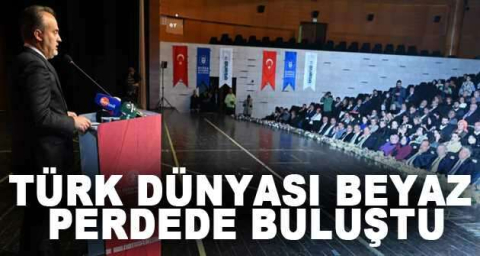 Türk Dünyası beyaz perdede buluştu