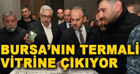 Bursa’nın termali vitrine çıkıyor