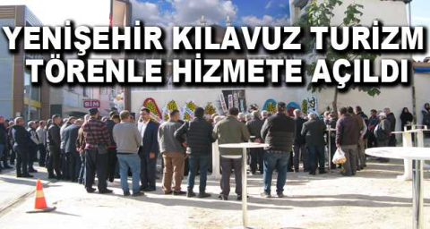 Yenişehir Kılavuz Turizm törenle hizmete açıldı