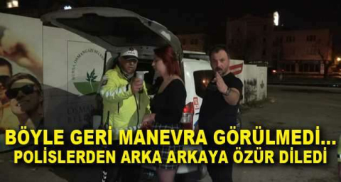 Böyle geri manevra görülmedi...Polislerden arka arkaya özür diledi