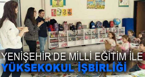 YENİŞEHİR'DE MİLLİ EĞİTİM İLE YÜKSEKOKUL İŞBİRLİĞİ