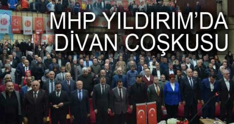 MHP Yıldırım’da divan coşkusu