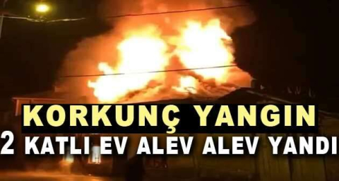 Bursa'da 2 katlı ev alev alev yandı