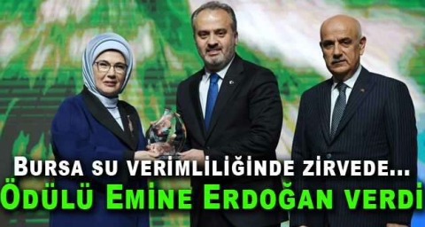Bursa su verimliliğinde zirvede...Ödülü Emine Erdoğan verdi