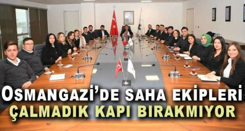 Osmangazi’de saha ekipleri çalmadık kapı bırakmıyor