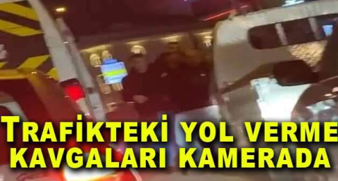 Trafikteki yol verme kavgaları kamerada