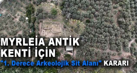 Myrleia Antik Kenti için "1. Derece Arkeolojik Sit Alanı" kararı