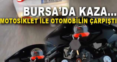 Bursa’da kaza anı motosiklet sürücüsünün kask kamerasında