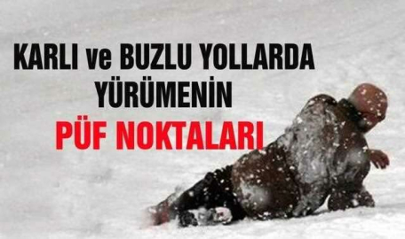 Karlı ve buzlu yolda yürümenin püf noktaları