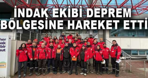 İNDAK ekibi deprem bölgesine hareket etti