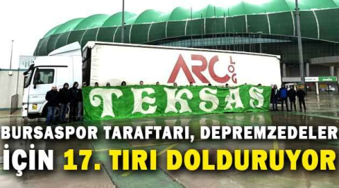 Bursaspor taraftarı, depremzedeler için 17. tırı dolduruyor