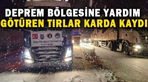 Deprem bölgesine yardım götüren tırlar karda kaydı, yol kapandı
